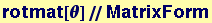 rotmat[θ]//MatrixForm