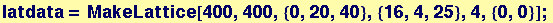 latdata = MakeLattice[400, 400, {0, 20, 40}, {16, 4, 25}, 4, {0, 0}] ; 